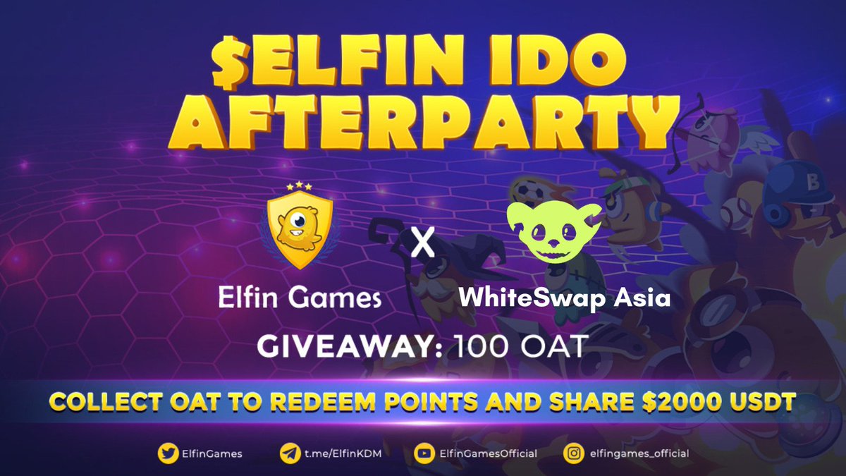 🎉 <a href="/ElfinGames/">Elfin Metaverse</a> x <a href="/WhiteSwap_Asia/">WhiteSwap Asia</a> Collab!

#Giveaway 100 $ELFIN IDO Afterparty OATs

✨1 OAT = 10 POINTS✨
Collect points to share a prize pool of 2000 #USDT

✅ Join now: is.gd/ATR5TR

👉Redeem POINTS in $ELFIN IDO Afterparty: shorturl.at/eit13