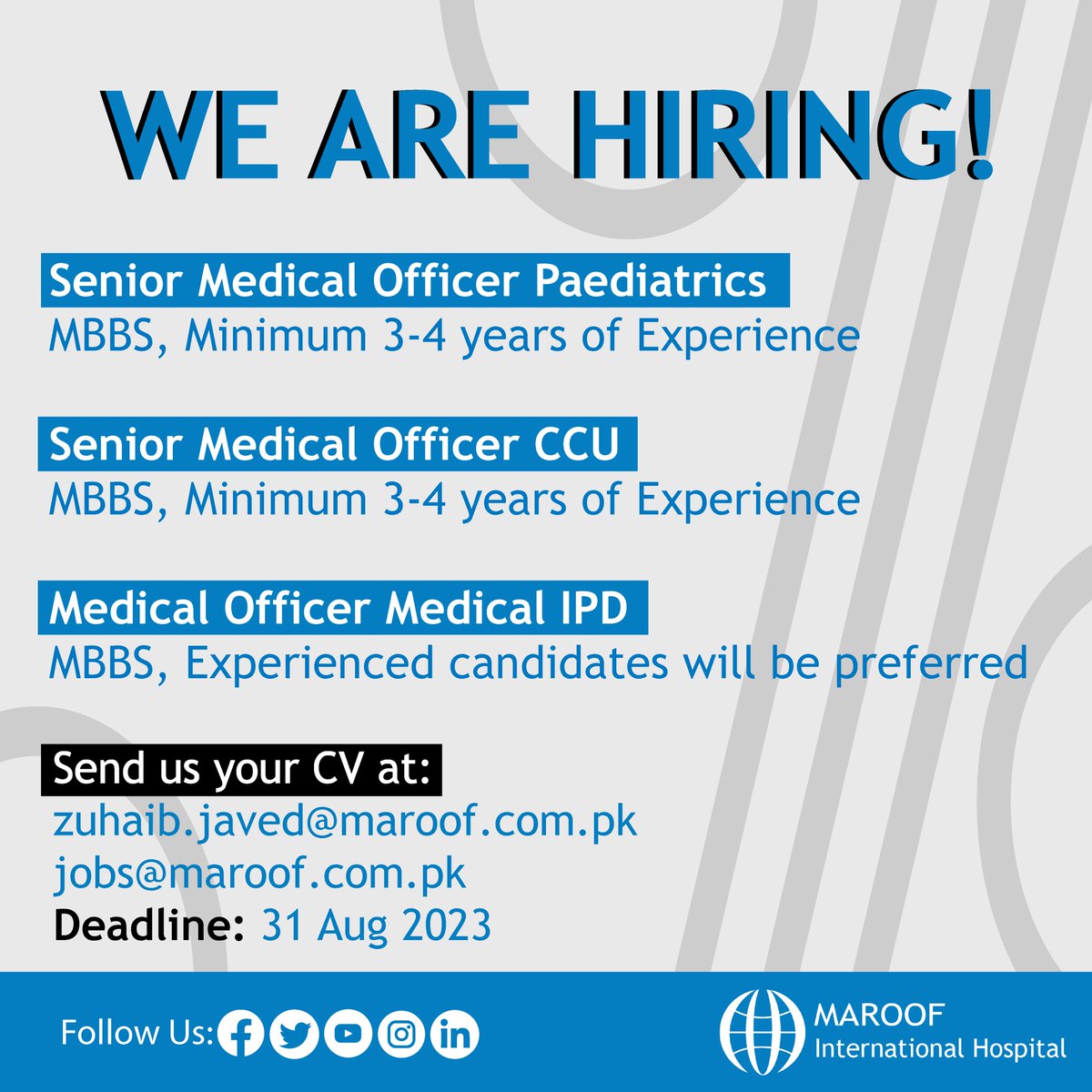 MaroofInt's tweet photo. Send us your CV at:
zuhaib.javed@maroof.com.pk
jobs@maroof.com.pk

Deadline: Thursday, 31 Aug 2023
.
.
.
.
.
.
.
.
.
#maroofinternationalhospital #maroofhospital #mih #maroofcardiovascularcenter #medicalofficer #ipd #ccu #pediatrics #mbbs #islamabad #pakistan https://t.co/HgPkfWSqvB
