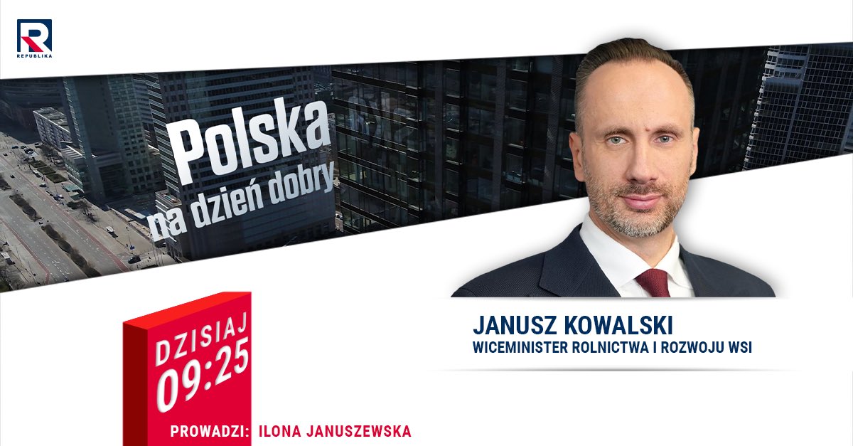 #PolskaNaDzieńDobry | #Zapraszamy na #program red. @januszewskai z: ▪️@JKowalski_posel (@MRiRW_GOV_PL) #włączprawdę #TVRepublika