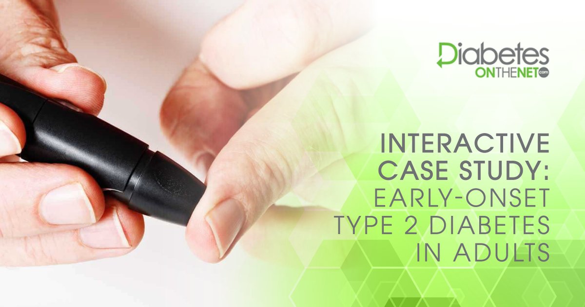 dotn_uk's tweet photo. These two scenarios outline the clinical implications and management of early-onset type 2 diabetes: https://t.co/IpU2C1t7Si #DOTN https://t.co/NWoDEYH8zb