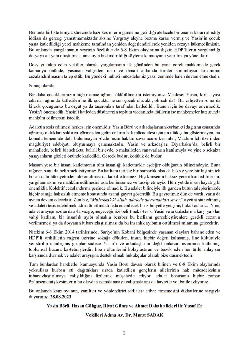 Yasin Börü davası kapsamında cezalandırılan Mazlum İçli üzerinden günlerdir kamuoyunu meşgul eden ve gerçeği yansıtmayan beyanlara ilişkin olarak dava vekillerimiz adına Av. Dr. Murat SADAK'ın basın açıklamasını kamuoyuyla paylaşma gereği doğmuştur.

Kamuoyuna saygıyla duyurulur.