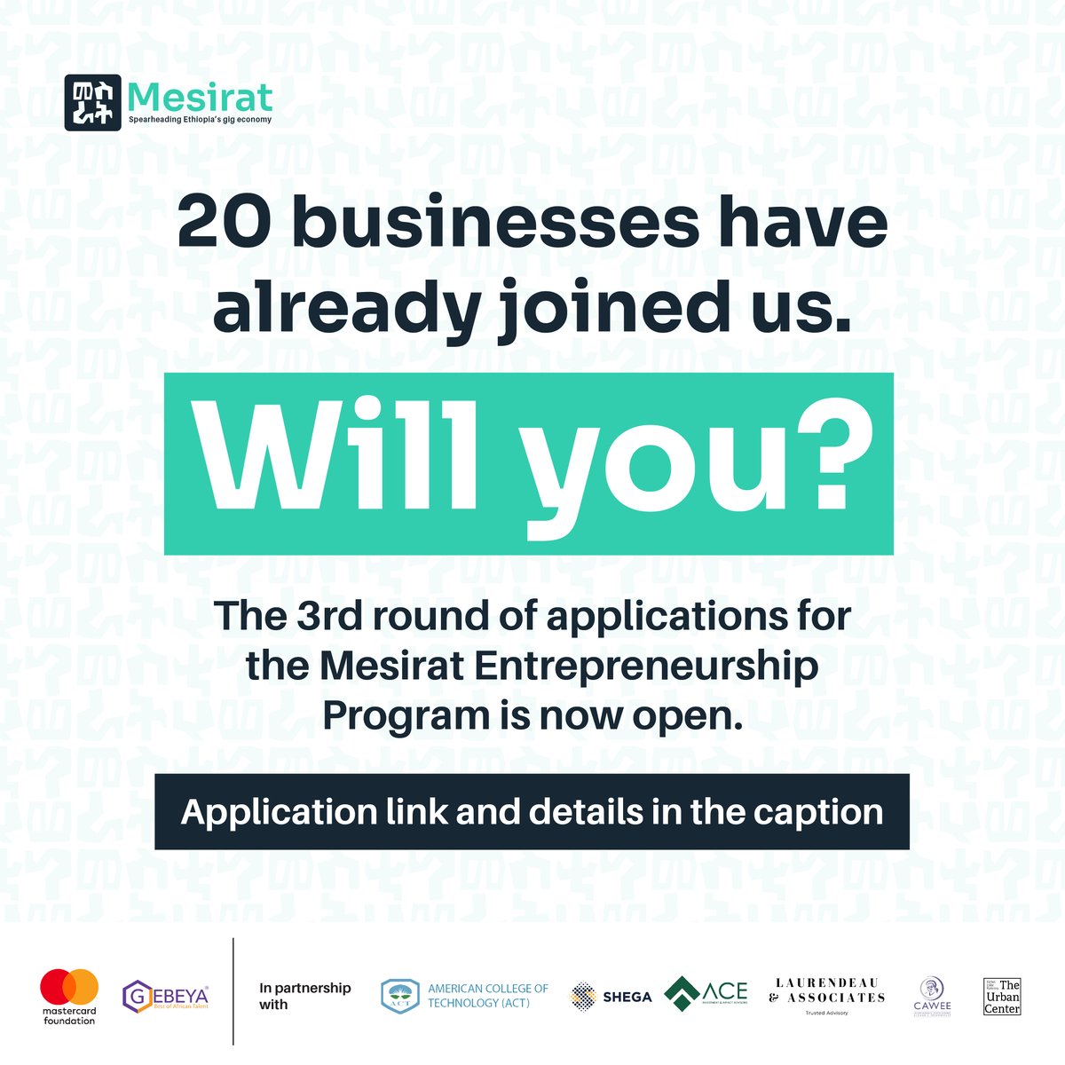 MesiratEthiopia's tweet photo. The Mesirat Entrepreneurship Program's 3rd round of applications is now OPEN!

20 businesses have already joined our transformative Mesirat Entrepreneurship Program. Now, it's your turn! 

Apply here: https://t.co/C5WBQjGFab
 
#mesiratethiopia #towork #gigwork #ethiopia #mesirat https://t.co/C65jHNjIfs