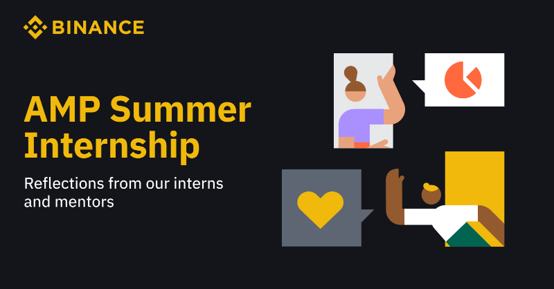 binance's tweet photo. After 10 weeks of intensive learning and building, the #Binance AMP summer internship has successfully concluded.

We checked in with some of our AMP interns and mentors on their learning journeys and experiences.

Hear from them below 👇