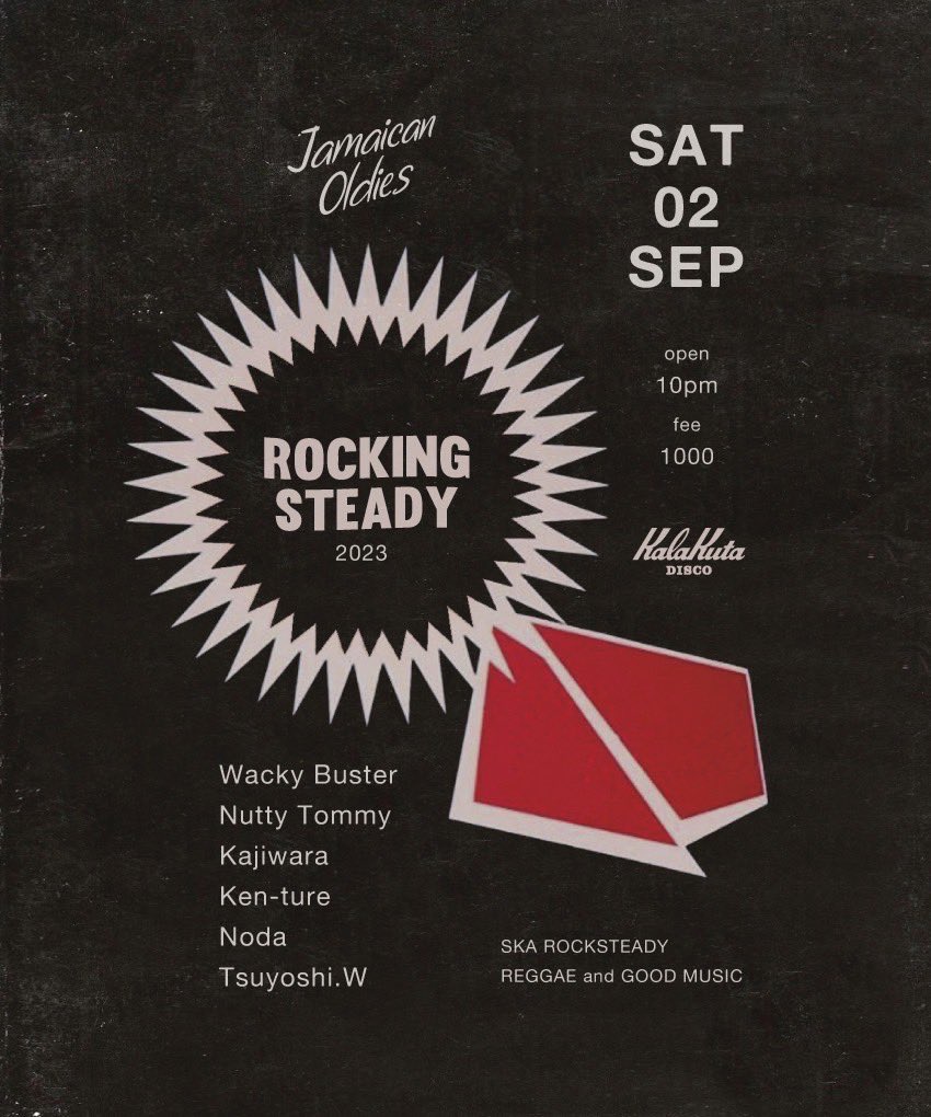 "ROCKING STEADY"

9/2(Sat) <a href="/KalakutaMaster/">Kalakuta / oorun</a> 
Open/22:00
Fee/1.000yen

今週土曜日開催です！！
同ビル内のMALIBU COFFEEでは、LINKY SATURDAYも開催してます！！
第一土曜日は栄能楽ビルハシゴスタイルでよろしくお願いいたします！！！！