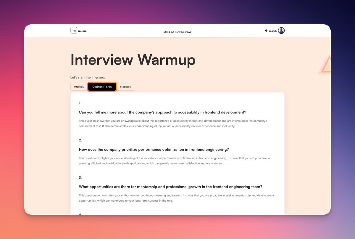 Not sure what to ask in a job interview?
Don't want to sound dumb?

I got you (well Resoume.com got you 😉).

You will be able to have mock interviews with impressive and suitable questions for the specific job you are applying for!

Be prepared.
And sound smart 🤓