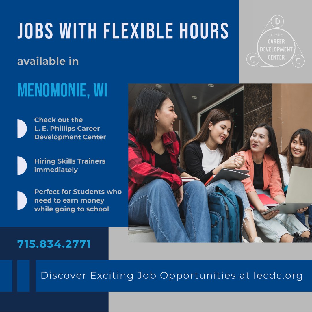 Job opportunities with flexible hours are available in Menomonie, WI.

Check out the L. E. Phillips Career Development Center's website for career opportunities at: lecdc.org

or call: 715.834.2771 for more information.

#uwstout #menomoniewi #menomoniewisconsin