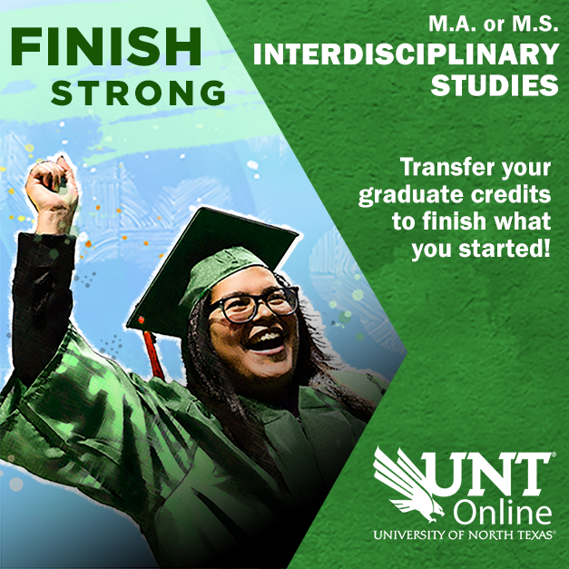The #UNTOnline MA/MS degree completion program can help you #FinishStrongAtUNT. Choose from one of four concentrations or create your own to utilize previously earned graduate-level credits. Learn more about this unique program at bit.ly/2QXYtPk