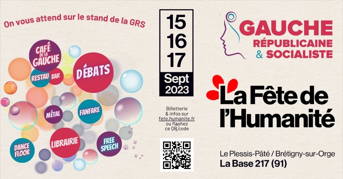 La GRS sera présente à la #fêtedelhumanité les 15-16-17 septembre 2023. Dans quelques jours, nous vous communiquerons la programmation complète des activités, débats et animations de notre stand. Merci aux camarades qui se mobilisent pour que ça marche!👉 bit.ly/3YPTjDP