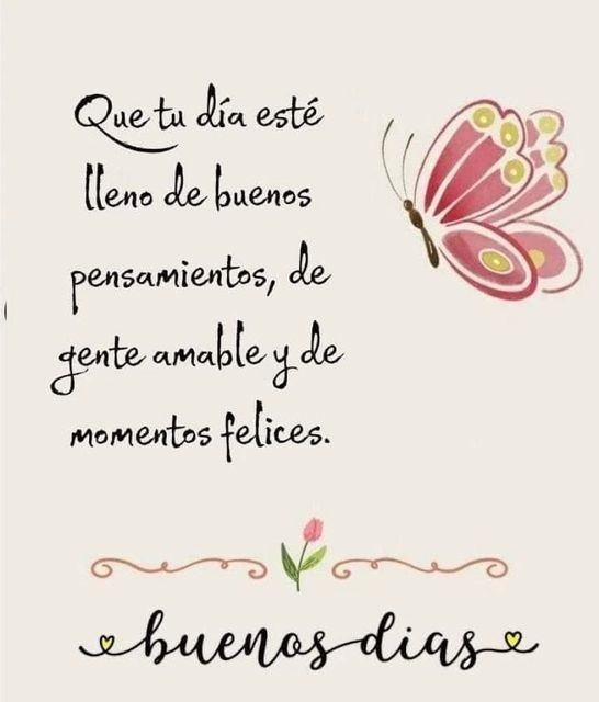 Motivosentuvida's tweet photo. Que tú día este lleno de buenos pensamientos, gente amable y de momentos felices! https://t.co/4lQWttC96O