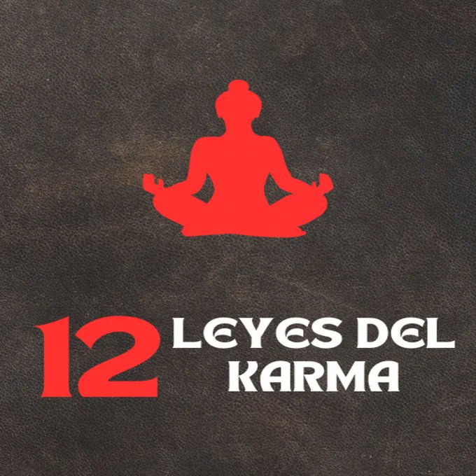 12 LEYES DEL KARMA

- Hilo de Psicología -