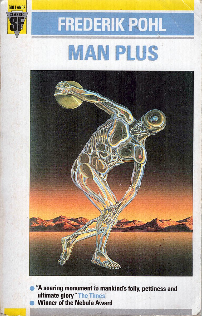 mavmaramis's tweet photo. Frederik Pohl, Man Plus, Gollancz, 1987. Cover: Peter Goodfellow. Gollancz Classic SF series no. 12. #BookCover #FrederikPohl #PeterGoodfellow #Gollancz #70sscifiart @thatsgoodweb @afrocosmist @70sscifi @retroscifiart @doberes https://t.co/1C2FXKnJGL