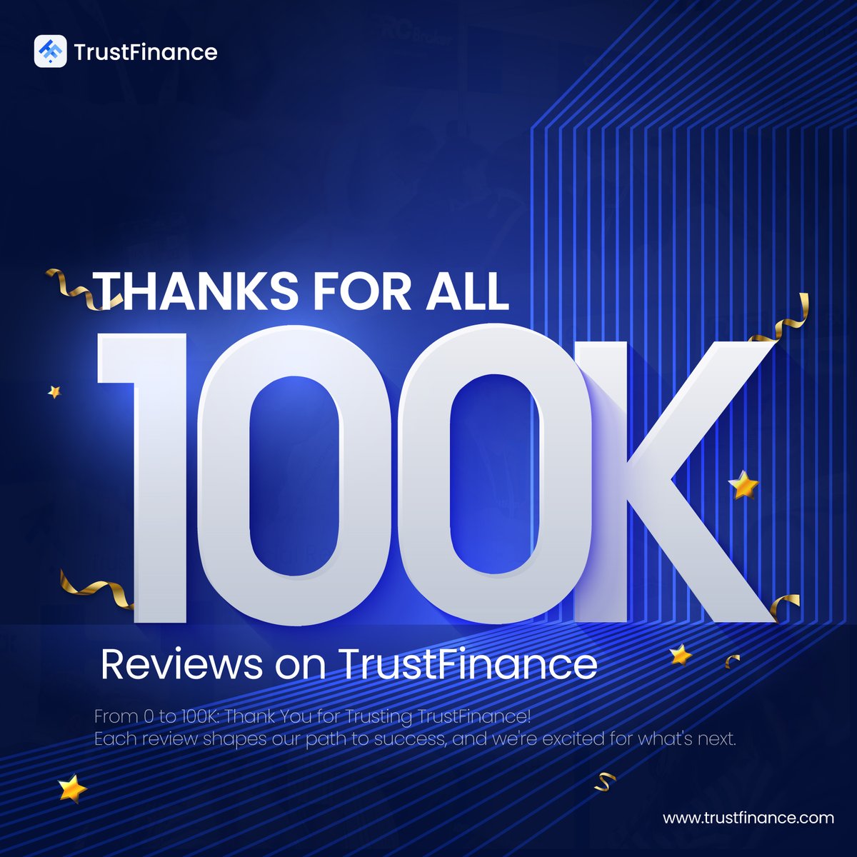 A Resounding Thank You for 100K TrustFinance Real Reviews! Your feedback is the compass guiding us
towards excellence in finance.

Reviewing Together: trustfinance.com

#TrustFinance #100K #review