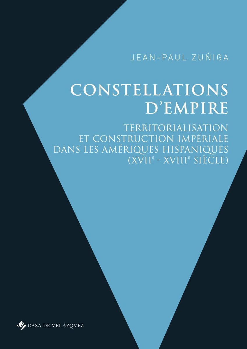 Constellations d’empire. Territorialisation et construction impériale dans les Amériques hispaniques (XVIIe-XVIIIe) 
de Jean-Paul Zuñiga <a href="/EHESS_fr/">EHESS</a> 
aux éditions de la Casa de Velázquez <a href="/casadevelazquez/">Casa de Velázquez</a> 
coll. "Bibliothèque de la Casa de Velázquez" (n° 87)
sfhom.com/spip.php?artic…