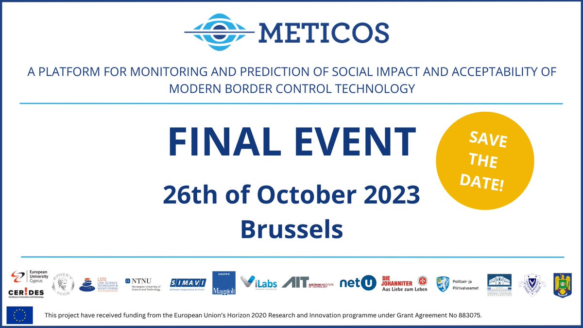 MeticosEU's tweet photo. 📢 REGISTRATION IS NOW OPEN 👉Book your spot for the #finalevent of #meticoseu
📅 Date: 26th October 2023
📍 Location: Warwick Hotel, Brussels
✍️Register here: https://t.co/HZdMJpg5Ap
#research #innovation #security #H2020 #bordercontrol #BESCLUSTER https://t.co/FjJiKwlFNA