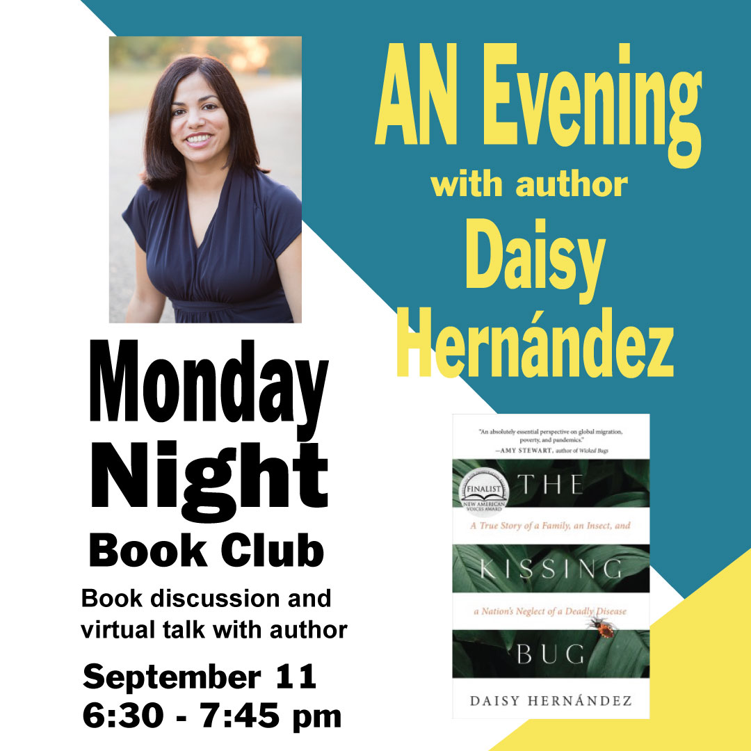 Join us for a special meeting of the Monday Night Book Club! This month we are reading The Kissing Bug by Daisy Hernandez, and the author will be joining us at the start for a virtual Q&amp;A! A limited supply of books are available at the library. loom.ly/qjqYrxQ #BookClub
