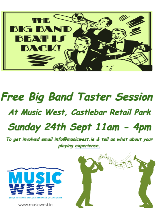 Are you interested in getting involved in the Free Big Band Taster Session - email info@musicwest.ie