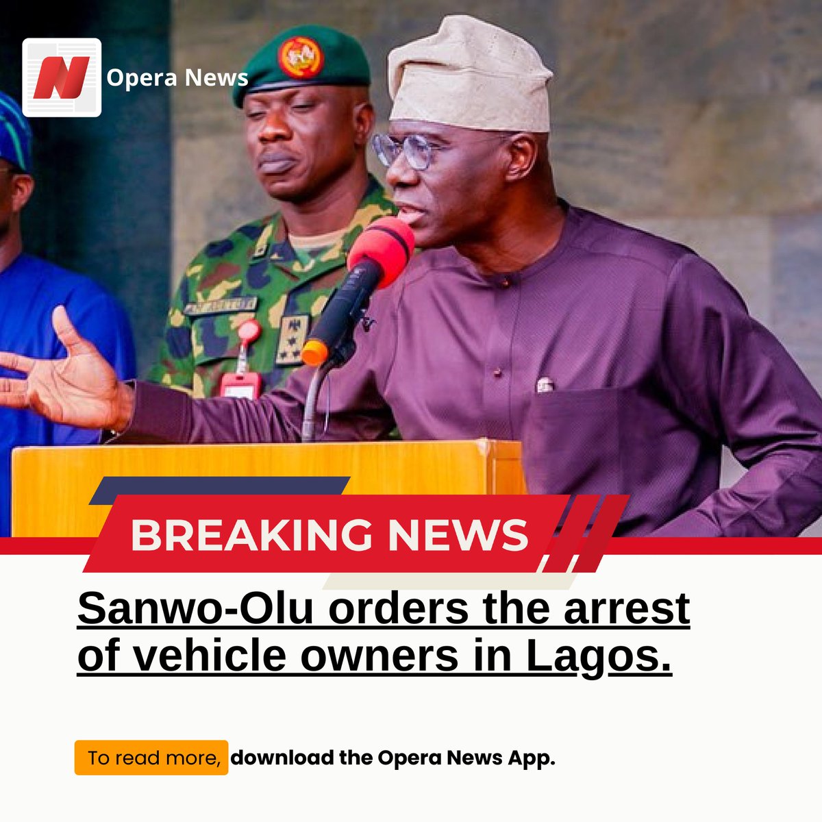 OperaHubSupport's tweet photo. Sanwo-Olu orders the arrest of vehicle owners in Lagos.

Read more>>https://t.co/NXE6Ic8l9L

#OperaNews #BreakingNews #LagosState https://t.co/086LvdNeBM
