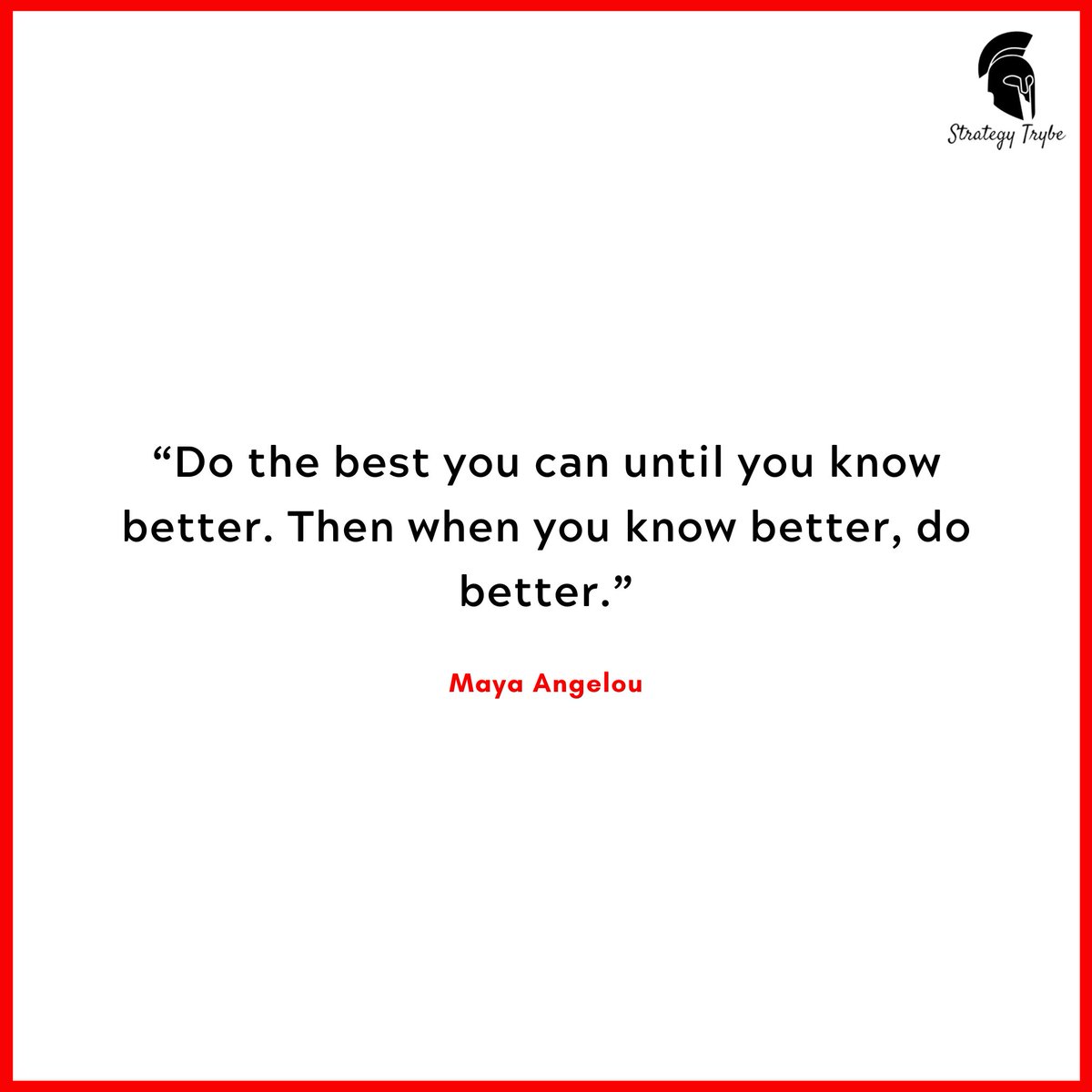 Start from where you are and build incrementally. Embrace growth, Keep evolving, keep learning.

#StrategyTrybe #MondayMotivation #Growth #MayaAngelou #Strategy #AccountPlanning #MarketingCommunications #Creativity #Lagos #Nigeria #Africa