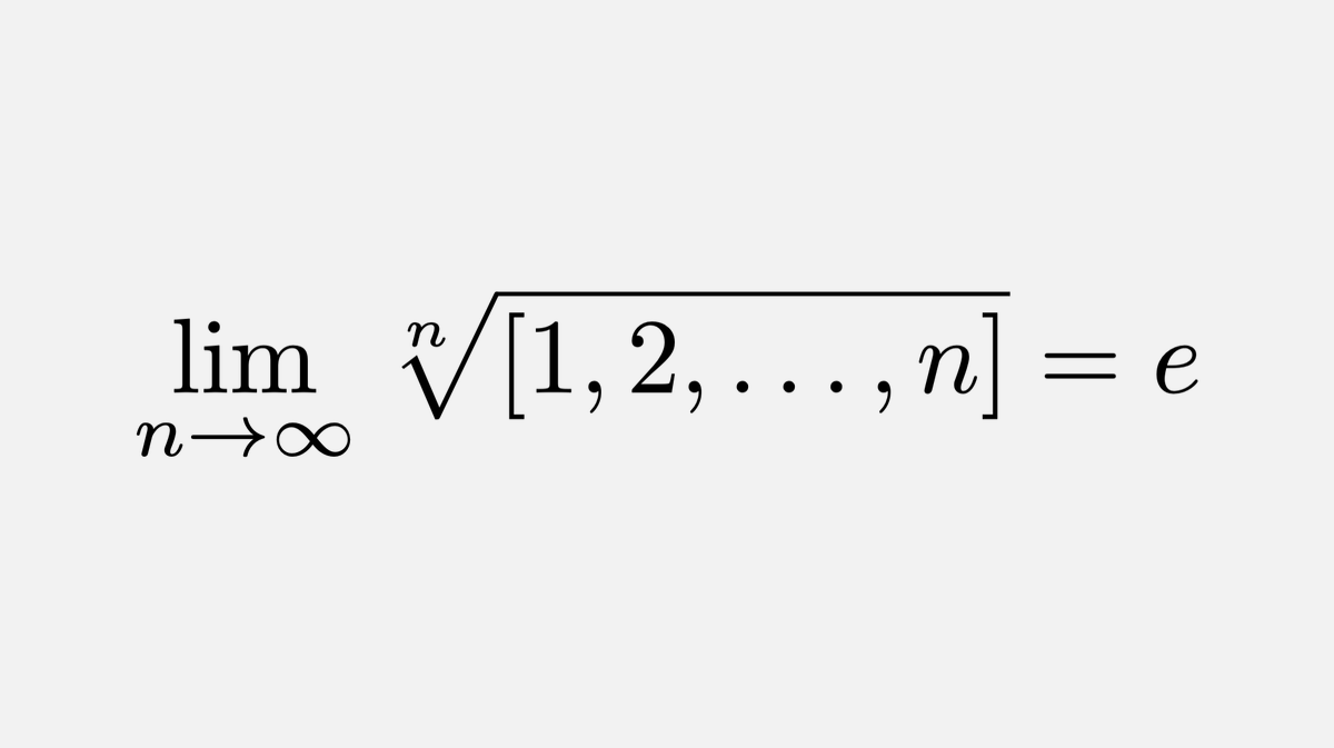 Here's a surprising appearance of e: the limit when n approaches infinity of the nth root of the least common multiple of 1,2,…,n