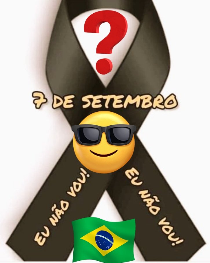 Quem não vai comparecer no 7 de Setembro, diga EU!