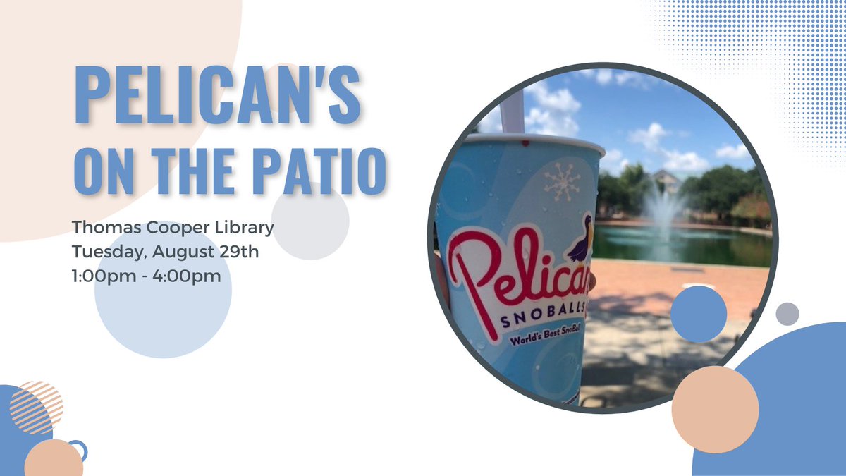 UofSC_TCoop's tweet image. Beat the heat ☀️ with @UofSClibraries annual Pelican’s on the Patio! Treat yourself to a (free!) SnoBall on Tues., Aug. 29 between 1-4pm.