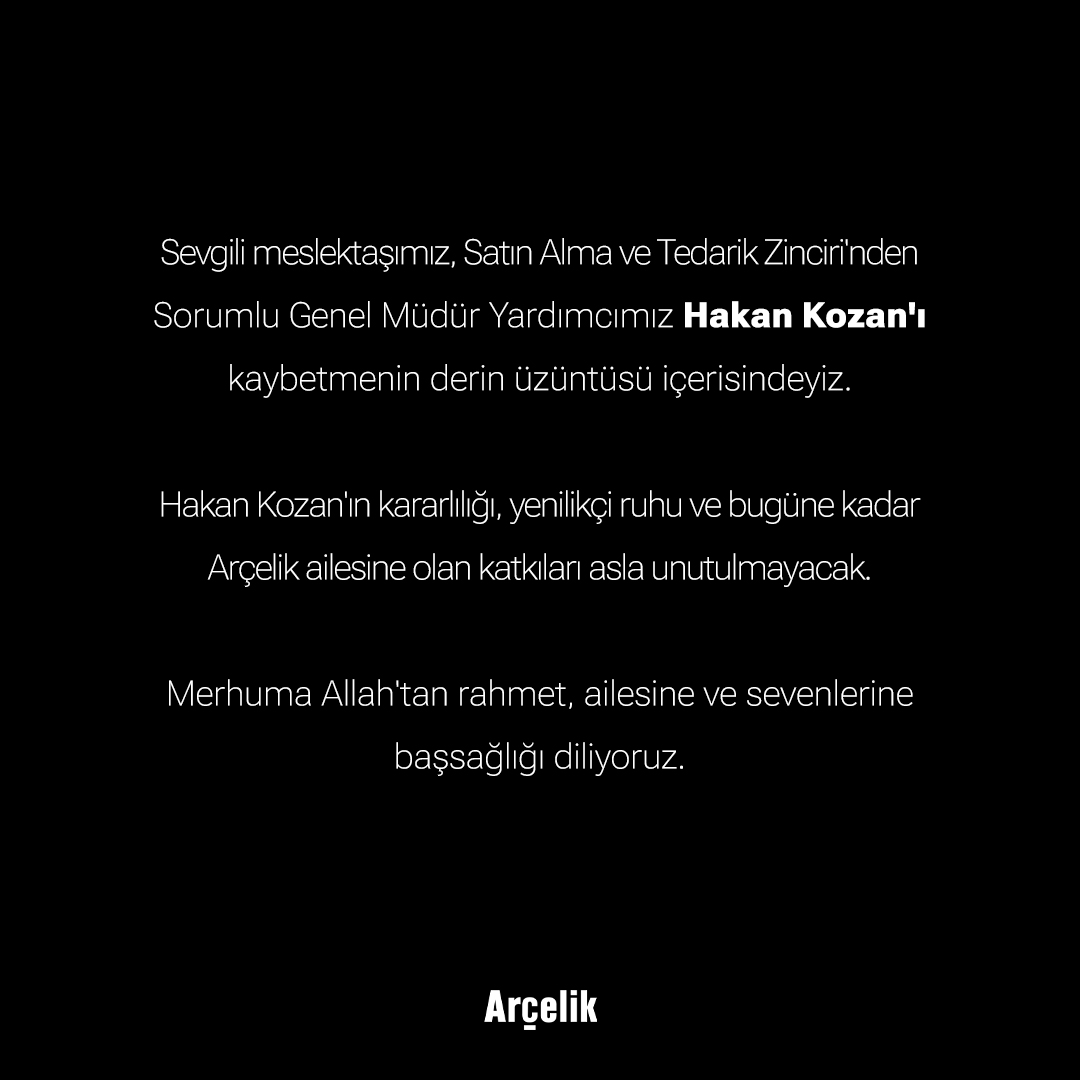 Arcelik_TR's tweet photo. Sevgili meslektaşımız, Satın Alma ve Tedarik Zinciri'nden Sorumlu Genel Müdür Yardımcımız Hakan Kozan'ı kaybetmenin derin üzüntüsü içerisindeyiz. https://t.co/FzU5jYTCpg