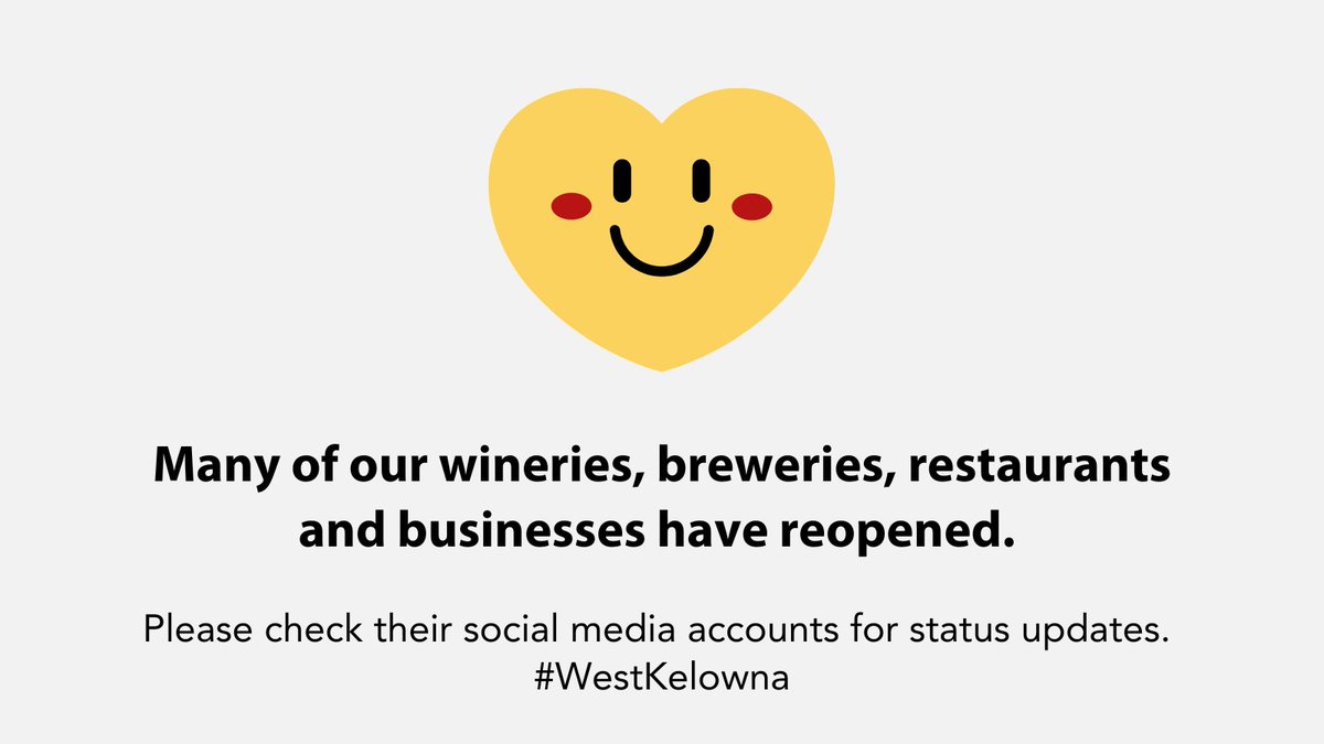 We are happy to see that many of our wineries, breweries, restaurants and businesses have reopened.🥰 Please check their social media accounts for status updates.⁠

#WestKelowna | #Okanagan