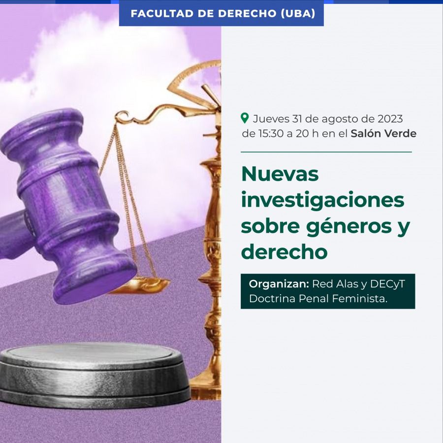 📢Este jueves‼️

NUEVAS INVESTIGACIONES SOBRE GÉNEROS Y DERECHO

🟣Desde Red Alas y DECyT Doctrina Penal Feminista los invitamos a participar a este increíble encuentro. Contaremos con 2 paneles: Autonomía y Poder y Cuidados, Maternidad y Masculinidades: perspectivas feministas💬