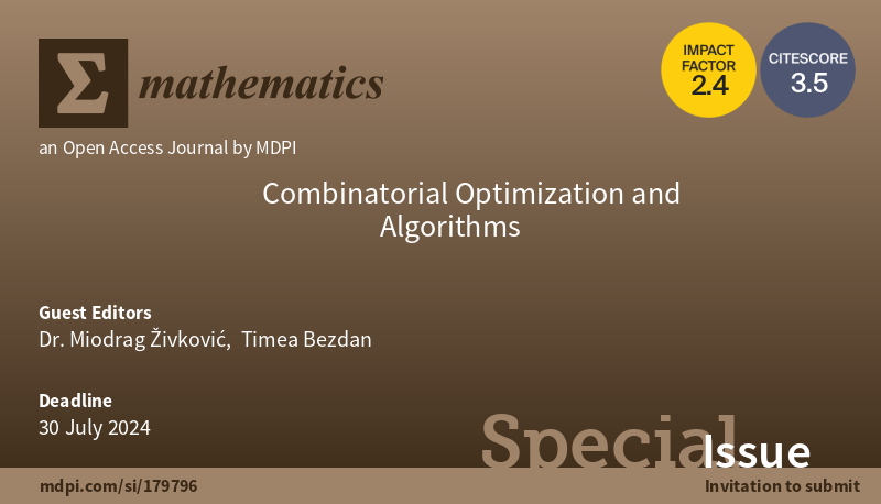 TimeaBezdan's tweet photo. I am pleased to announce the "Combinatorial Optimization and Algorithms" special issue of the @MDPIOpenAccess  Mathematics Journal (MDPI, IF: 2.4 CiteScore 3.5). 
https://t.co/UGIaLTeeAq #research #Researchpaper #science #journal #optimization https://t.co/Cz5EdWohPr