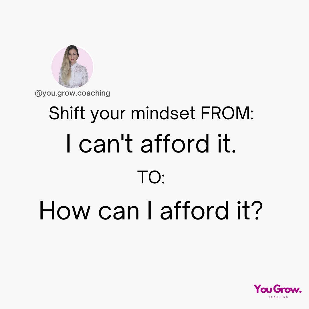 Shift your mindset FROM:
I can't afford it
TO:
How can I afford it?
Can you really imagine saying 'I can't afford it' for the rest of your life? 
#mindsetshift
#mindsetcoaching
#onlinecoach
#selfdevelopment
#businessmindsetcoach
#businesscoach