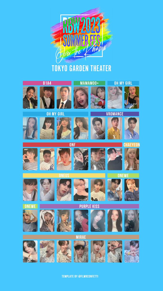 flwrconfetti's tweet photo. RBW 2023 Summer Fes template 

Tokyo Garden Theater

complete: Aug. 28, 2023

#RBW2023SummerFes #B1A4 #MAMAMOOplus #OHMYGIRL #VROMANCE #ONF #LEECHAEYEON #ONEUS #ONEWE #PURPLE_KISS #MIRAE https://t.co/02MCte6Owf