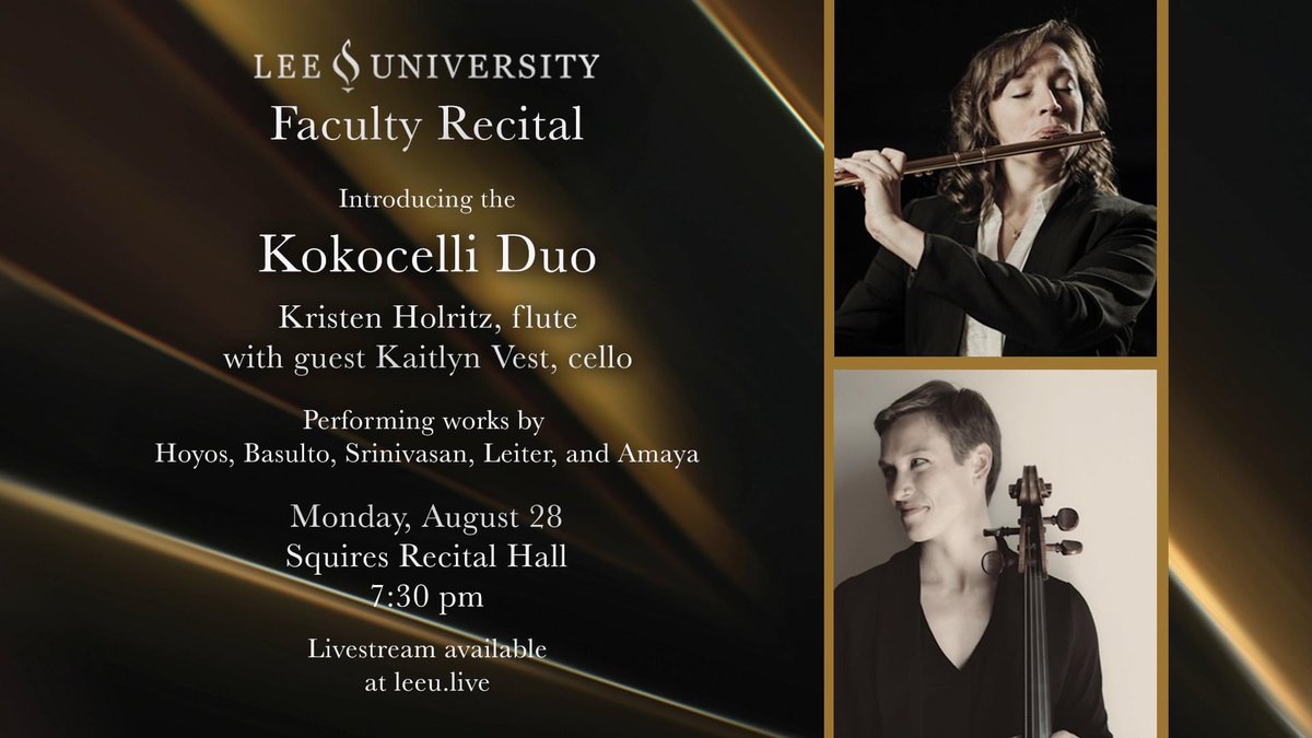 Join us in Squires Recital Hall at 7:30PM for a faculty recital featuring the Kokocelli Duo with flute professor Kristen Holritz and guest cellist Kaitlyn Vest!

This event is free and open to the public. Livestream is also available!

#leeusom #musicwithpurpose #leeuniversity