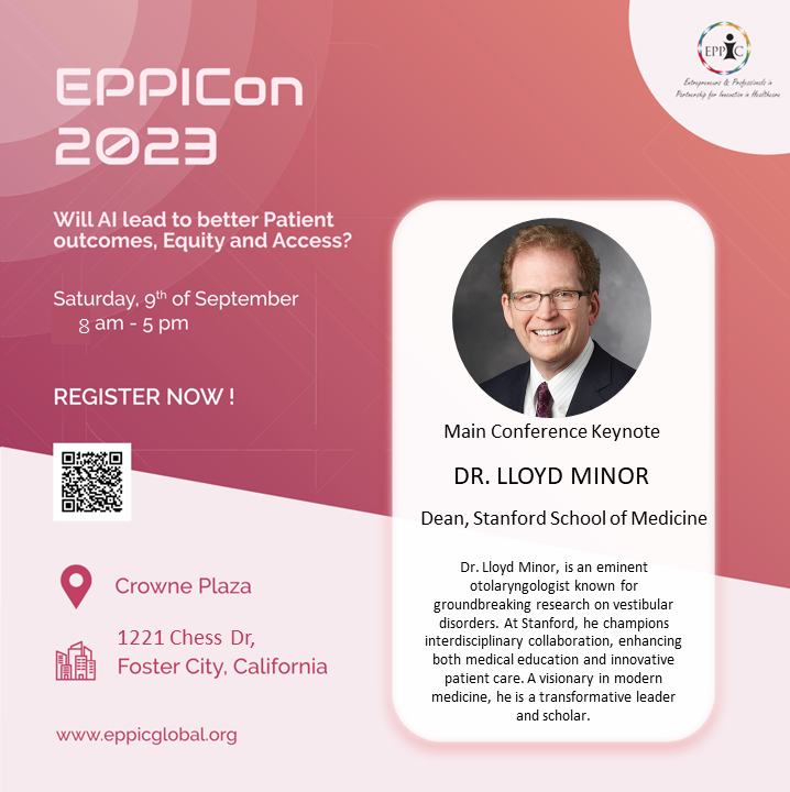Register for EPPICon 2023 at the link here: lnkd.in/dsCZGCF6. Our Main Keynote speaker Lloyd Minor will be discussing AI in healthcare and if it will lead to better patient outcomes, equity &amp; access.

Don't miss this incredible event! #ai #healthcare #biotech