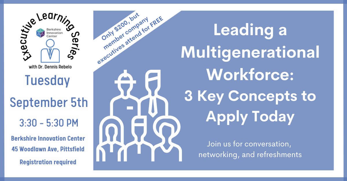 BerkInnovation's tweet image. Today&apos;s workforce is comprised of people from five different generations.  Join Dr. Dennis Rebelo as he discusses some key concepts to put into practice with your #MultigenerationalWorkforce.  Free to member company executives. berkshireinnovationcenter.com/executive-lear…