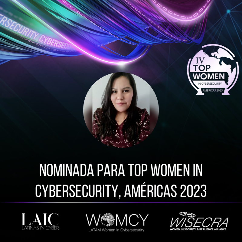 ¡Muchas gracias por la nominación! @LWomcy @LatinasinCyber #WomenInCybersecurity #MujeresEnCiberseguridad #ciber

[...]Has sido nominada para la premiación TOP WOMEN IN CYBERSECURITY AMERICAS 2023, organizada por WOMCY, Latam Women in Cybersecurity, y LAIC, Latinas in Cyber.