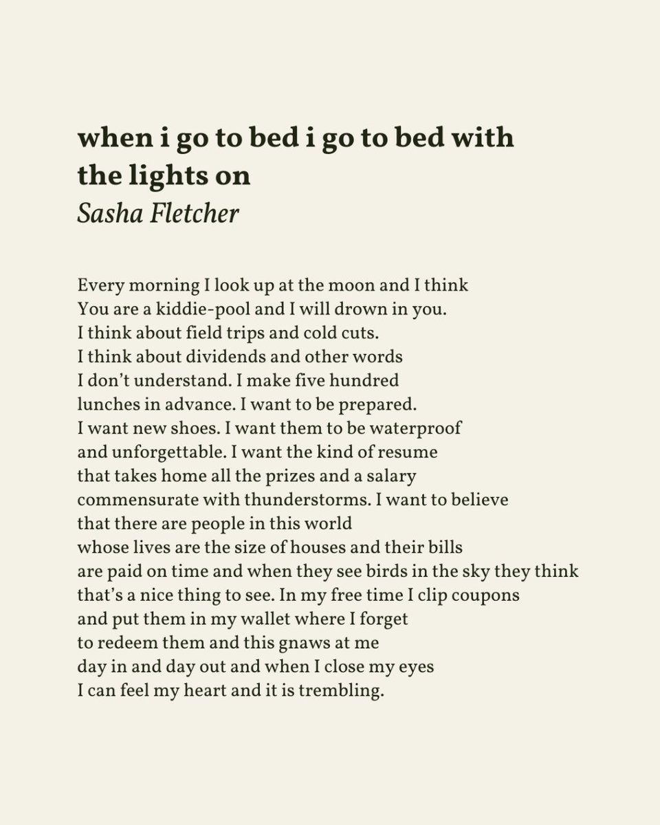 “I want the kind of resume / that takes home all the prizes and a salary / commensurate with thunderstorms.”

— Sasha Fletcher (<a href="/sasha_fletcher/">sasha fletcher</a>)
