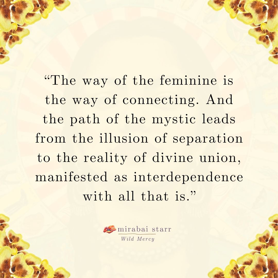 Mirabai Starr (@mirabaistarr) on Twitter photo โThe way of the feminine is the way of connecting. And the path of the mystic leads from the illusion of separation to the reality of divine union, manifested as interdependence with all that is.โ
Wild Mercy by @mirabaistarr
Watercolor and graphic design by <a href="/willow__brook/">Willow Brook</a> โThe way of the feminine is the way of connecting. And the path of the mystic leads from the illusion of separation to the reality of divine union, manifested as interdependence with all that is.โ
Wild Mercy by @mirabaistarr
Watercolor and graphic design by <a href="/willow__brook/">Willow Brook</a>