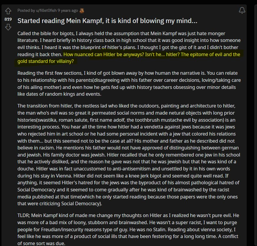 reddit_lies's tweet photo. Redditor started Reading Mein Kampf with the smug mentality of "How well written can Hitler be anyways? Isn't he pure evil?"

As it turns out, evil people like Hitler who can convince are often very well spoken and convincing. https://t.co/DK5FcY4xbY