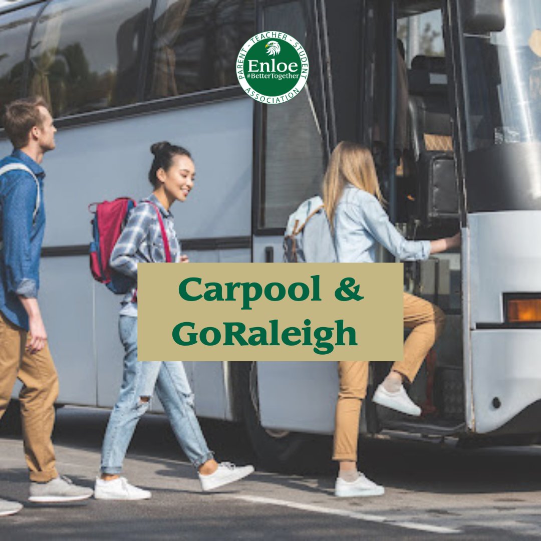 If you would like to be a part of our carpool spreadsheet to find potential partners, please email carpool@enloeptsa.com. Also, fares are free with GoRaleigh until June 2024. There is a city bus stop right outside of our school. For more: goraleigh.org #BetterTogether