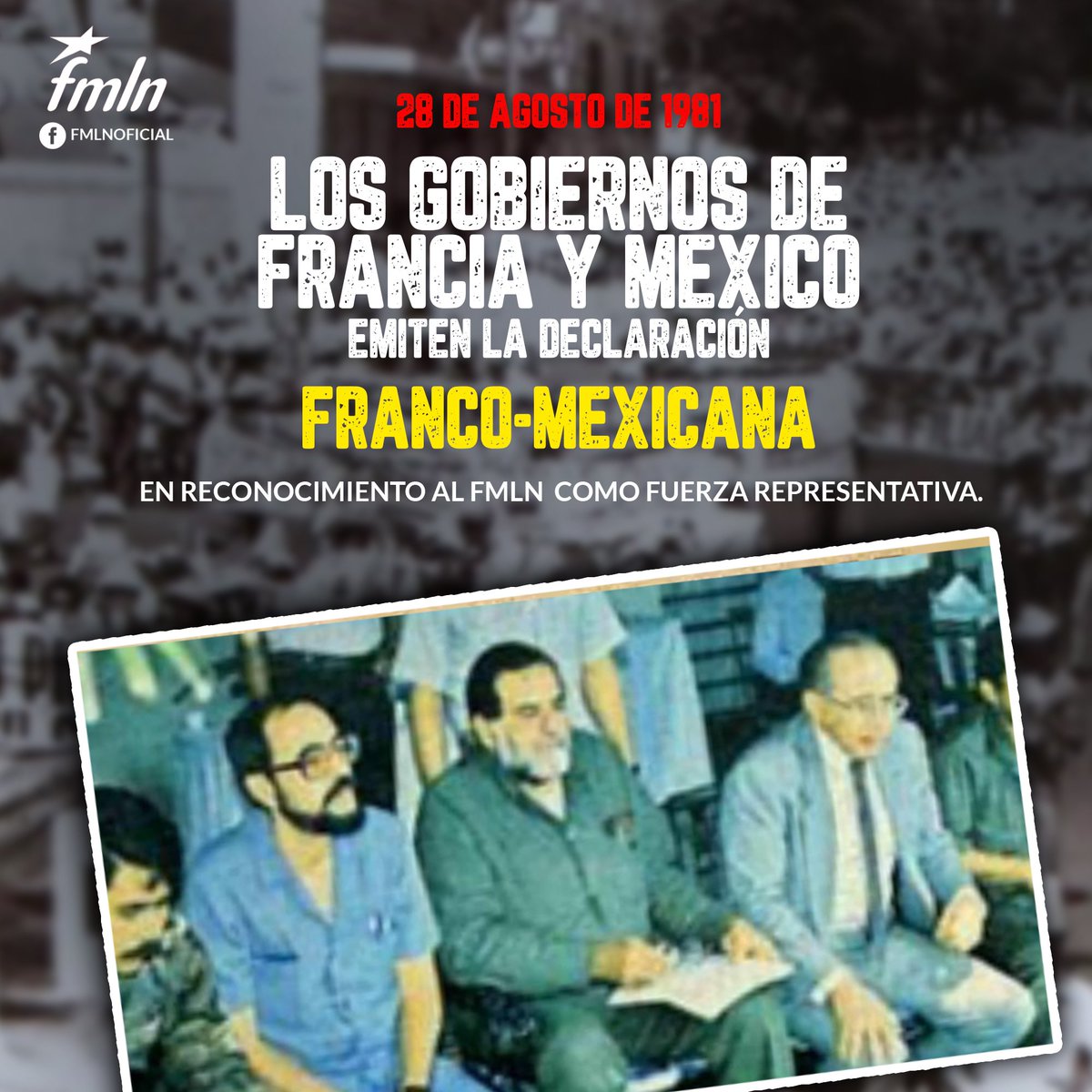 Werner2024's tweet photo. El 28 de agosto de 1981, los gobiernos de México y Francia, emiten un reconocimiento al FMLN, como fuerza representativa. 
Antes, no querían reconocer la fuerza de nuestro movimiento.  Parece que la historia se repite, pero volverán a reconocernos. 

#SOMOSFMLN https://t.co/mEwWIgEmYR