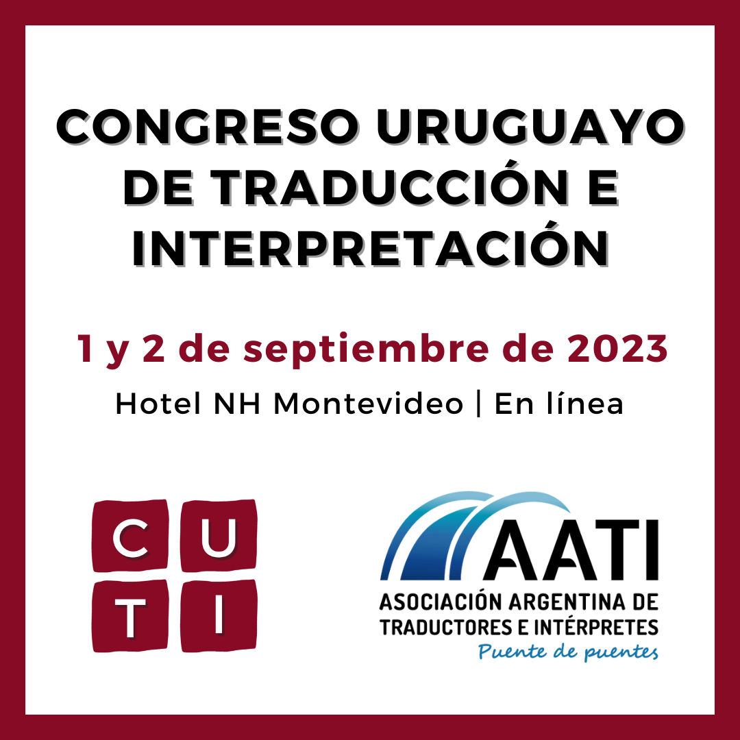 Se viene el CONGRESO URUGUAYO DE TRADUCCIÓN E INTERPRETACIÓN y con descuento para socios/as AATI
¿Cuándo? 1 y 2 de septiembre 
¿Dónde? Montevideo, Uruguay. (También habrá modalidad virtual). 

Más información sobre el CUTI en congresodetraduccion.com o en Instagram y LinkedIn.