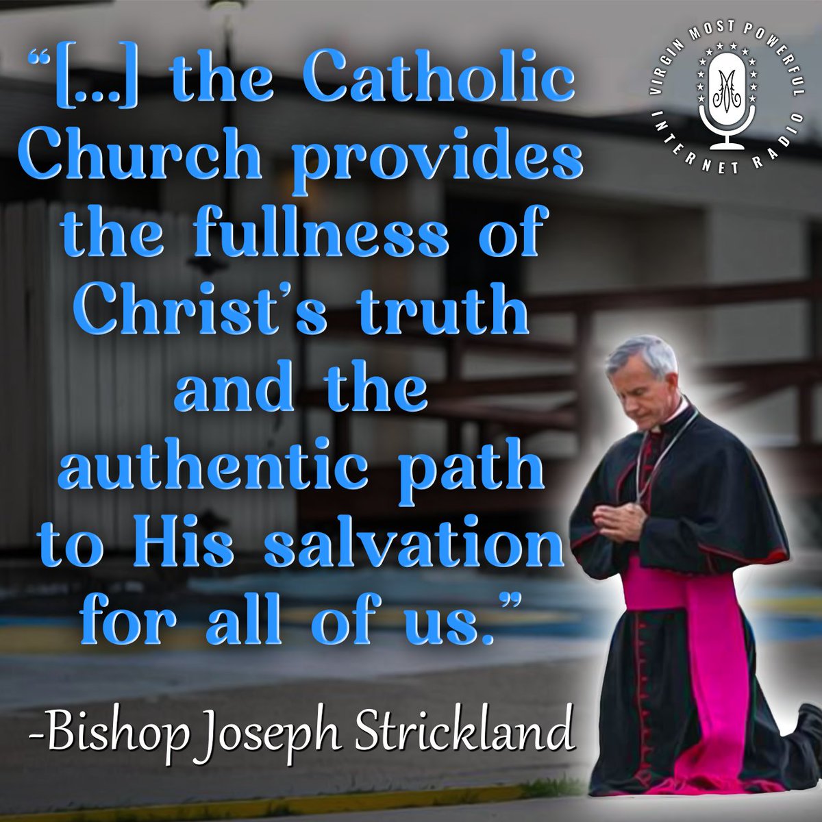 VMPRadio's tweet photo. You're going to argue a message like this?
-
#thebishopstricklandhour #thatonebishop #virginmostpowerfulradio #vmpradio #catholic #christian #vatican #church #bible #radio #podcast #strickland #apologetics #salvation https://t.co/ndloFCivVx