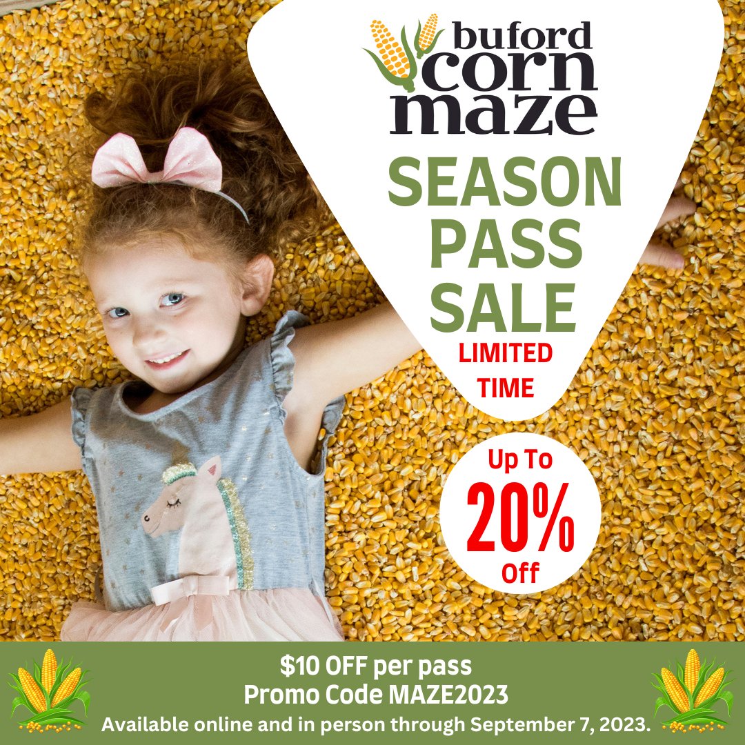 Use Promo Code MAZE2023 to receive $10 OFF our Season Passes at bufordcornmaze.com/tickets/. Limited time - Now through September 7th.