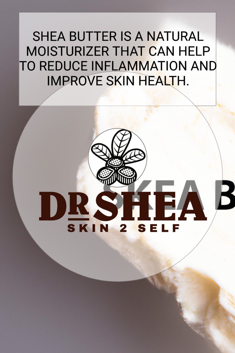 DrShea_'s tweet photo. Shea butter is a natural moisturizer that can help to reduce inflammation and improve skin health. https://t.co/pReRBo2jCV