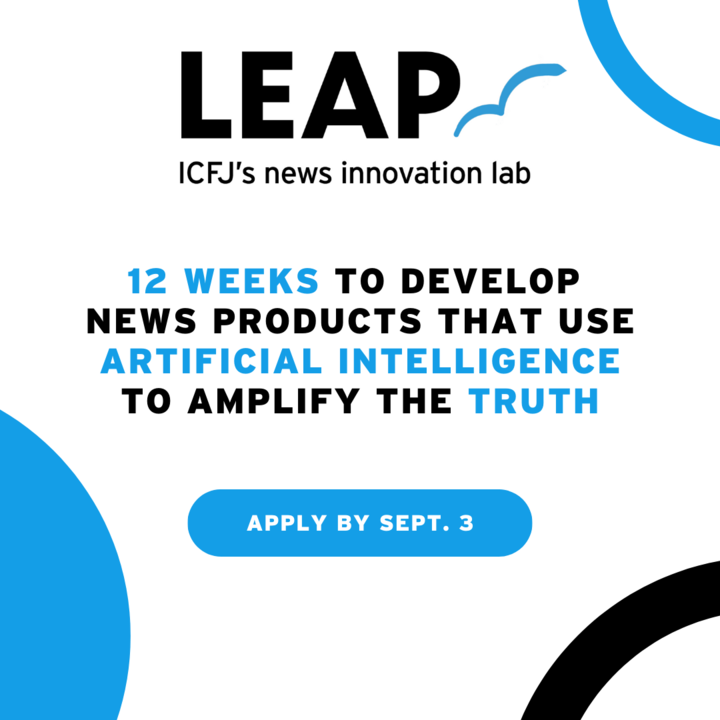 ICFJKnight's tweet photo. Media leaders and journalists are invited to apply for @ICFJ's #LeapLab AI and Disinformation solutions challenge, where participants will work with coaches to develop products that use artificial intelligence to amplify the truth.
Apply now! https://t.co/Th1UohMafQ https://t.co/2AWcdok7zo