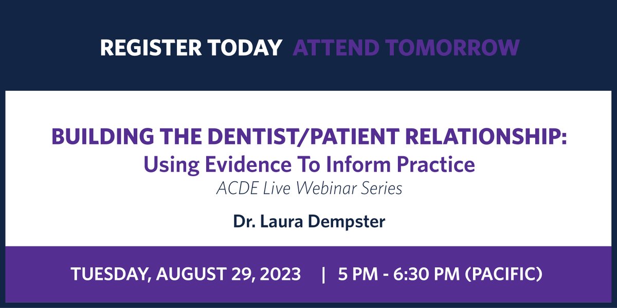 REGISTER TODAY ATTEND TOMORROW! BUILDING THE DENTIST/PATIENT RELATIONSHIP: USING EVIDENCE TO INFORM PRACTICE
Tuesday, August 29, 2023 | 5 PM - 6:30 PM (Pacific) | LIVE WEBINAR
