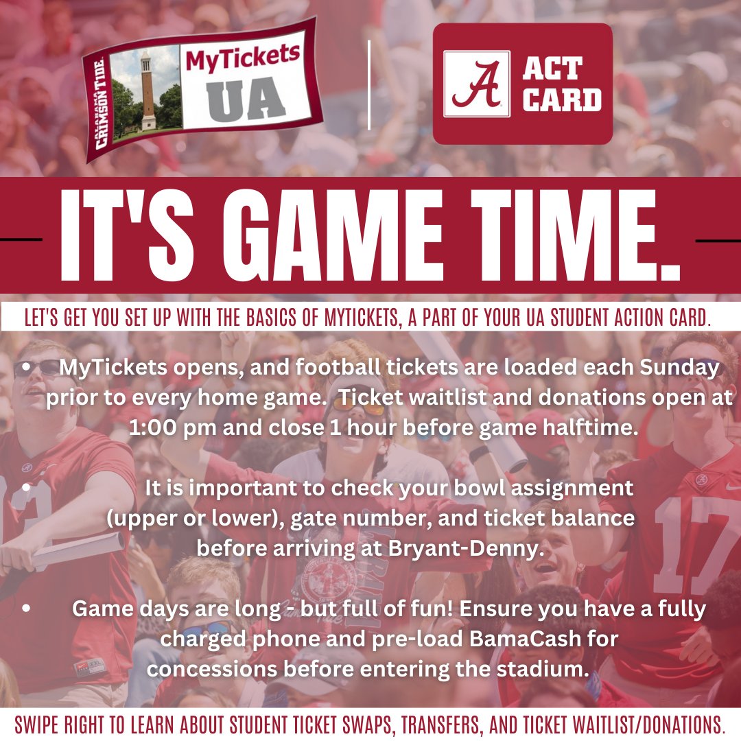 ActionCard's tweet image. MyTickets is open, so you know what that means... Alabama football is almost here! Check MyTickets through myBama to verify your: ticket balance, bowl assignment and gate number. Remember, your ticket does not show on your ACT Card but can be verified through MyTickets! #RollTide