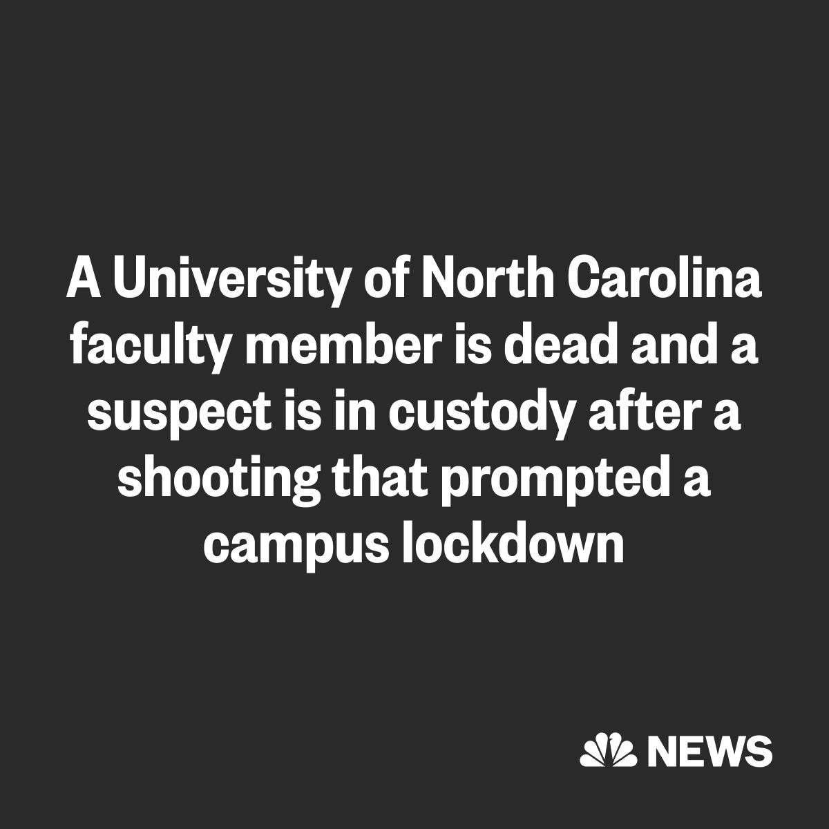 LATEST: A University of North Carolina faculty member is dead and a suspect is in custody after a shooting that prompted a campus lockdown. nbcnews.app.link/AL0xKaDTDCb