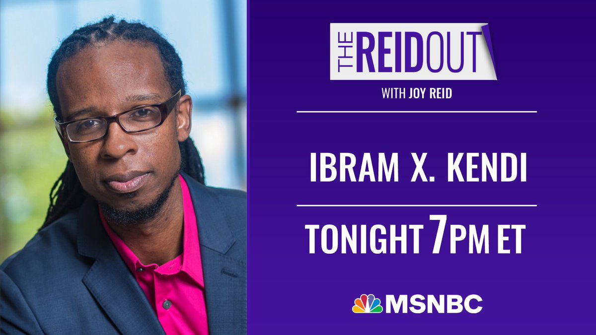 TONIGHT: @DrIbram X. Kendi joins @TheReidOut.

Join @JoyAnnReid at 7 pm ET on @MSNBC, #reiders.