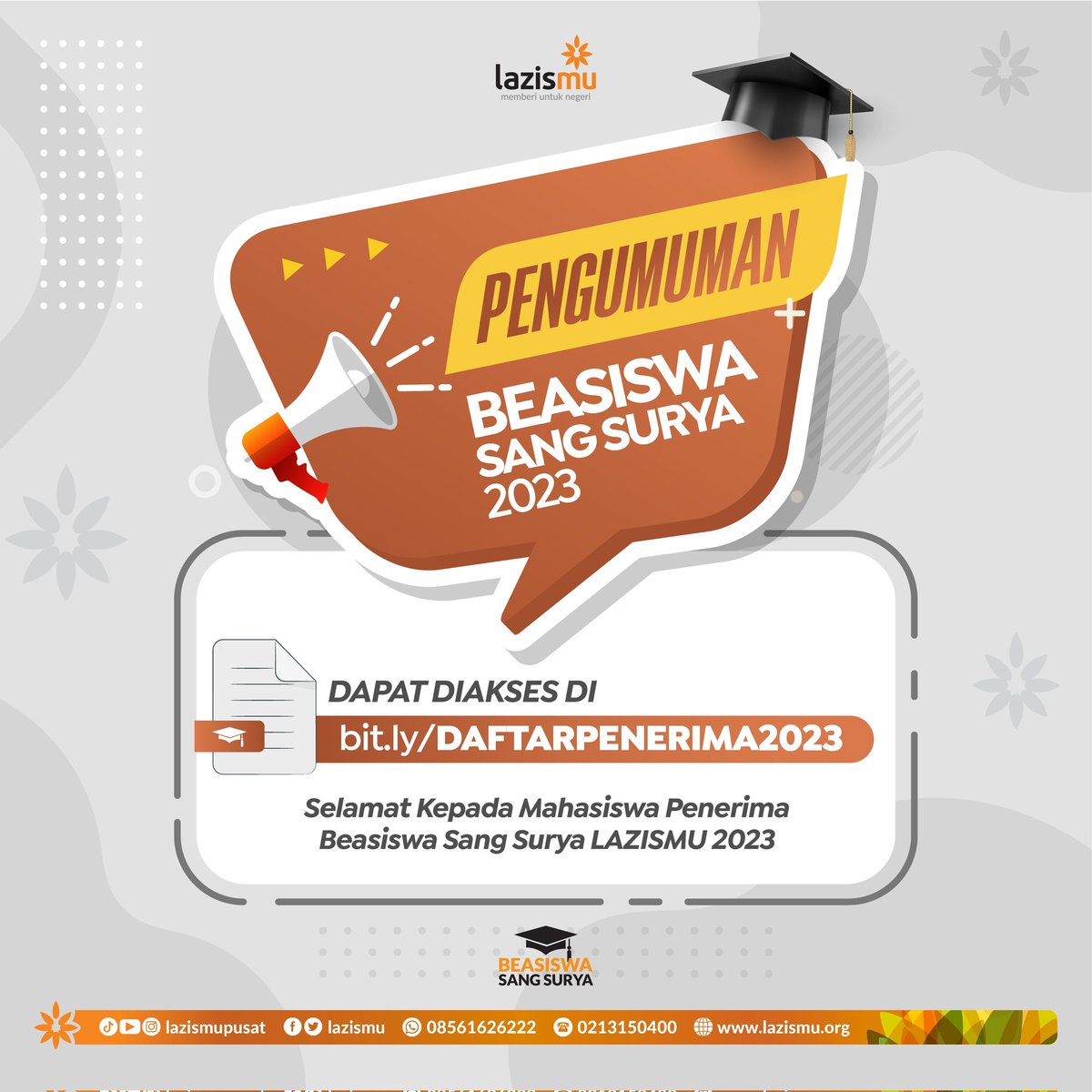 LAZISMU's tweet photo. Pengumuman Beasiswa Sang Surya
Selamat bagi kawan-kawan yang menerima beasiswa Sang Surya Lazismu 2023.
Segera klik link ya. Bagi yang belum keterima tetap semangat dan terus berusaha.
#Beasiswa
#SangSurya
#Pendidikan
#Lazismu
#MemberiUntukNegeri https://t.co/rWZBagzhOh